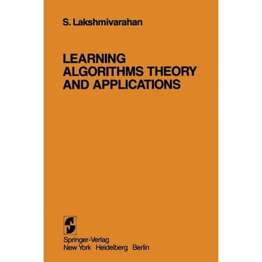 Learning Algorithms Theory and Applications: Theory and Applications, (Paperback)