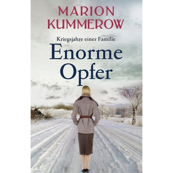 Kriegsjahre Einer Familie Enorme Opfer: Ein fesselnder Roman über Liebe, Opfer und Familienbande im Zweiten Weltkrieg, Book 7, (Paperback)