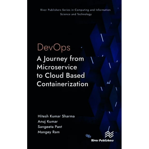 River Publishers Computing and Informati Devops: A Journey from Microservice to Cloud Based Containerization, (Hardcover)