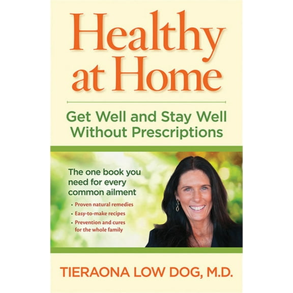 Pre-Owned Healthy at Home: Get Well and Stay Well Without Prescriptions (Hardcover) 1426212585 9781426212581