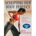 thumbnail image 1 of Pre-Owned Sculpting Her Body Perfect - 3rd Edition (Paperback) 0736073884 9780736073882, 1 of 1