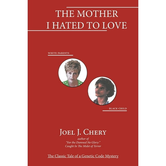 The Mother I Hated To Love