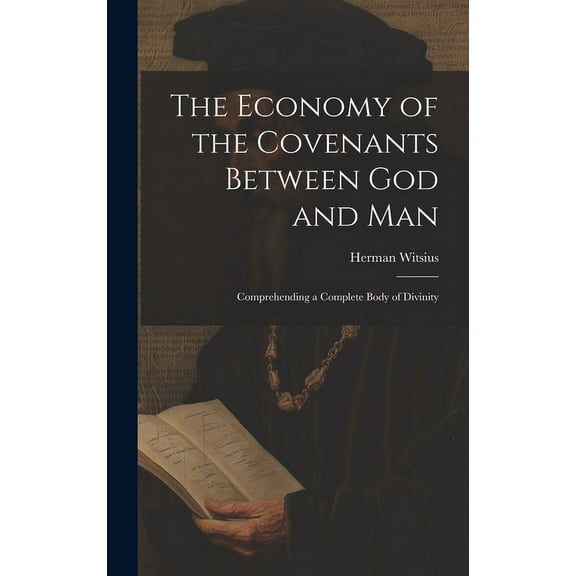 The Economy of the Covenants Between God and Man (Hardcover)