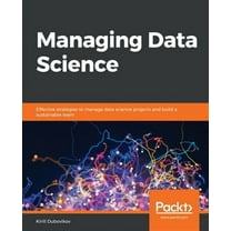 Managing Data Science (Paperback)