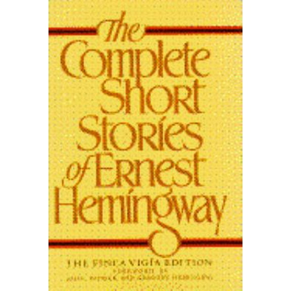 Pre-Owned The Complete Short Stories of Ernest Hemingway, The Finca Vigia Edition (Hardcover) 0684186683 9780684186689