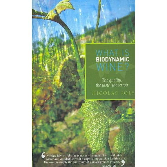 What is Biodynamic Wine? Nicholas Joly (Paperback)