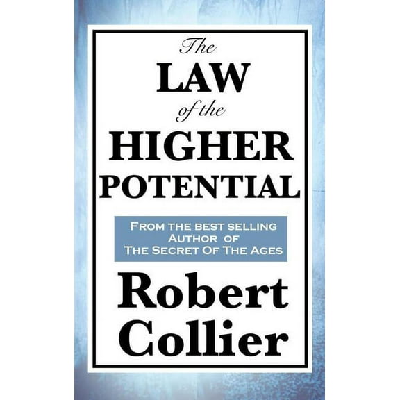 The Law of the Higher Potential: A Classic Work on the Power of Thought and Personal Growth, (Hardcover)