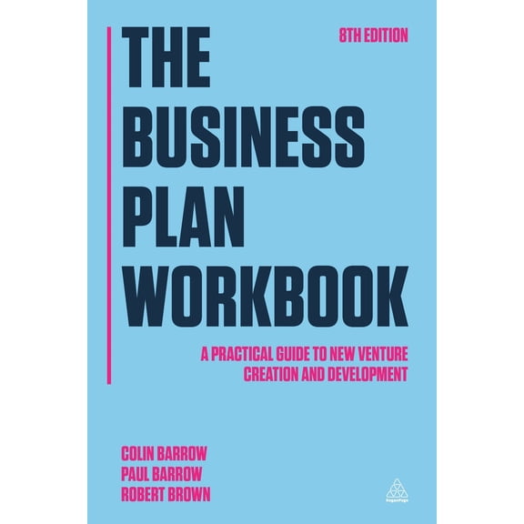 Pre-Owned The Business Plan Workbook: A Practical Guide to New Venture Creation and Development (Paperback) 0749472839 9780749472832