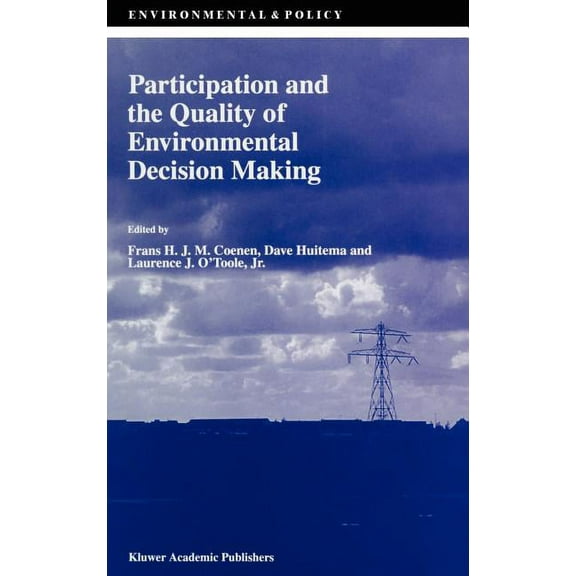 Environment & Policy Participation and the Quality of Environmental Decision Making, Book 14, (Hardcover)