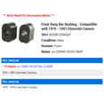 thumbnail image 2 of Front Sway Bar Bushing - Compatible with 1970 - 1981 Chevy Camaro 1971 1972 1973 1974 1975 1976 1977 1978 1979 1980, 2 of 2