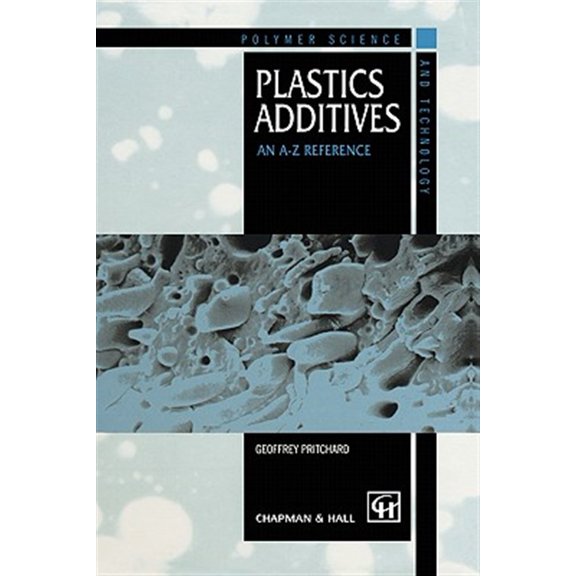 Pre-Owned Plastics Additives: An A-Z reference: 1 (Polymer Science and Technology Series, 1) Paperback