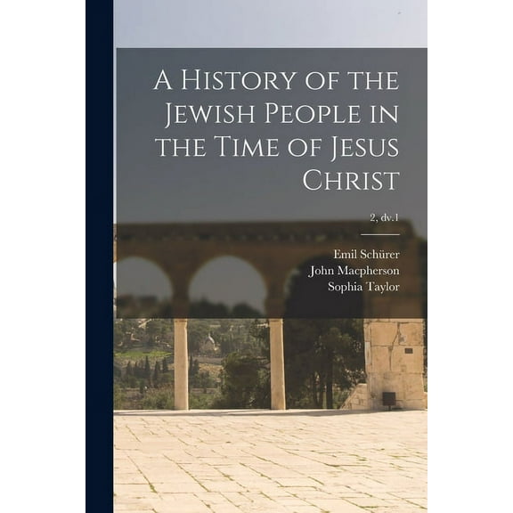 A History of the Jewish People in the Time of Jesus Christ; 2, dv.1 (Paperback)