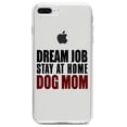 thumbnail image 1 of DistinctInk Clear Shockproof Hybrid Case for iPhone 7 PLUS / 8 PLUS (5.5" Screen) TPU Bumper Acrylic Back Tempered Glass Screen Protector - Dream Job: Stay At Home Dog Mom, 1 of 5