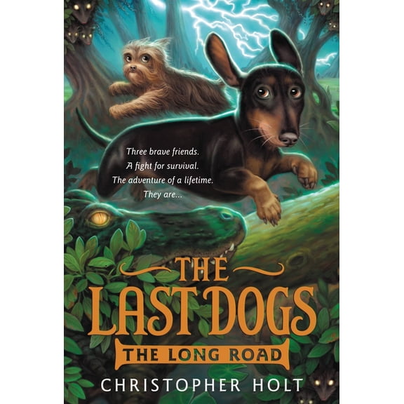 Last Dogs The Last Dogs: The Long Road, Book 3, (Paperback)