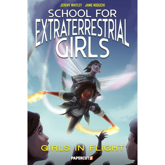 School for Extraterrestrial Girls: School for Extraterrestrial Girls Vol. 2 : Girls In Flight (Series #2) (Hardcover)
