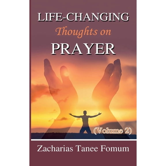 Prayer Power Life-Changing Thoughts on Prayer (Volume 2), Book 13, (Paperback)