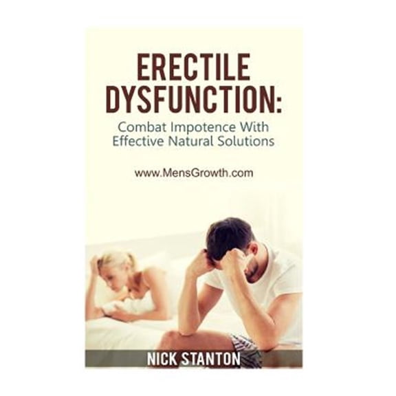 Pre-Owned Erectile Dysfunction : Combat Impotence With Effective Natural Solutions