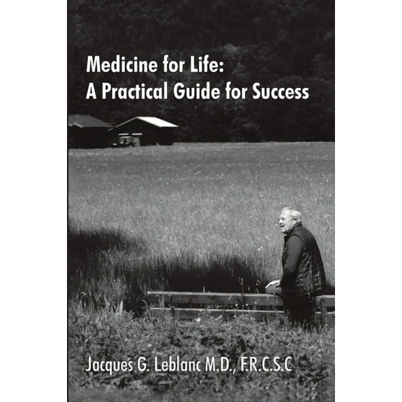 Medicine for Life: A Practical Guide for Success (Paperback)