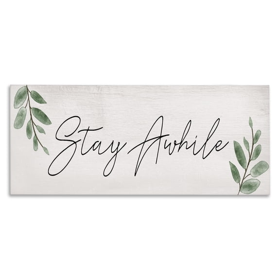 Stupell Industries Stay Awhile with Plant Sprigs Quotes and Sayings Painting Wrapped Canvas Canvas Art Print Wall Art, 24 x 10
