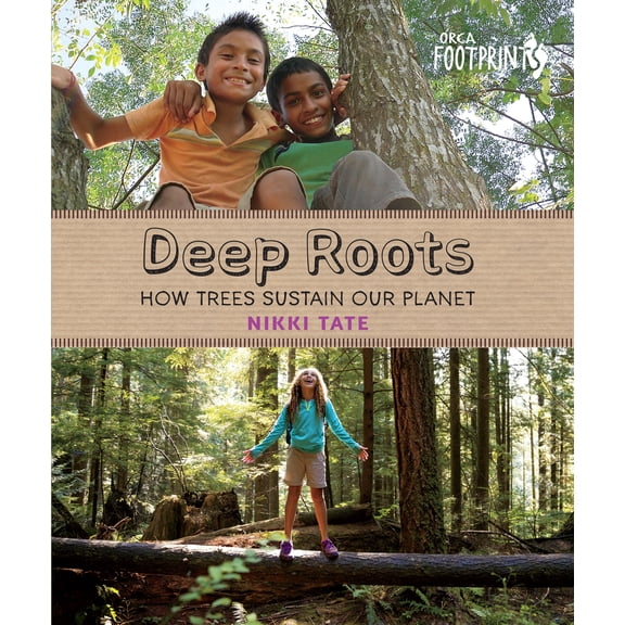 Pre-Owned Deep Roots: How Trees Sustain Our Planet (Hardcover) 1459805828 9781459805828