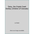 thumbnail image 1 of Pre-Owned Daisy, the Cripple Creek Donkey (Children of Colorado) (Paperback) 1932738096 9781932738094, 1 of 1