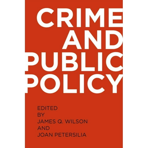 Crime and Public Policy (Revised), (Paperback)