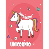 Unicornio Libro de Colorear: Bonita colección de diversión y fácil unicornio, unicornio Amigos y Otros Animalitos de Colorear lindas para los niños, preescolar (Paperback)