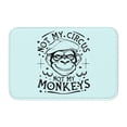 thumbnail image 1 of Alfombra de baño antideslizante súper suave Not My Circus Not My Monkeys para baño, cocina, dormitorio, hogar, alfombra de piso, 15,75 x 23,62 pulgadas, 1 of 6