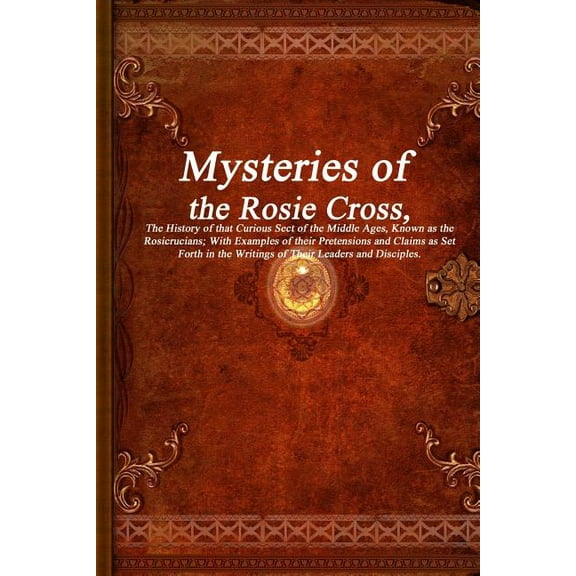 Mysteries of the Rosie Cross (Paperback)