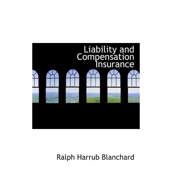 Liability and Compensation Insurance (Paperback)