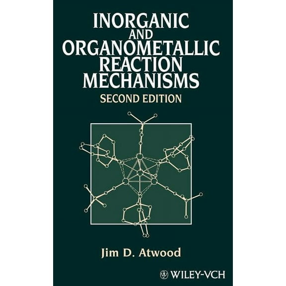 Inorganic and Organometallic Reaction Mechanisms, (Hardcover)