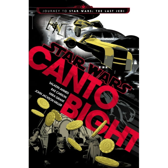 Pre-Owned Canto Bight (Star Wars): Journey to Star Wars: The Last Jedi (Hardcover) 152479953X 9781524799533