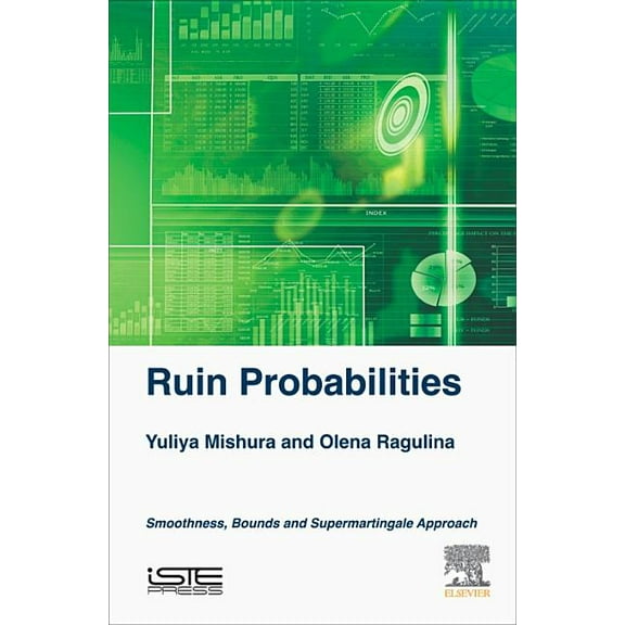Ruin Probabilities: Smoothness, Bounds, Supermartingale Approach, (Hardcover)