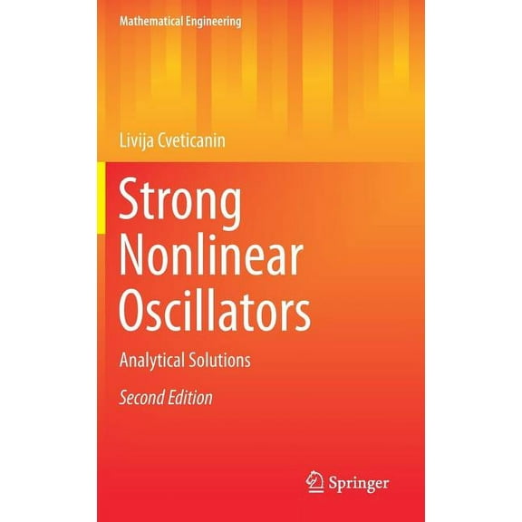 Mathematical Engineering Strong Nonlinear Oscillators: Analytical Solutions, (Hardcover)