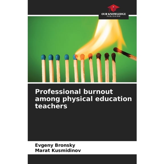 Professional burnout among physical education teachers, (Paperback)
