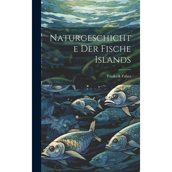 Naturgeschichte der Fische Islands (Hardcover)