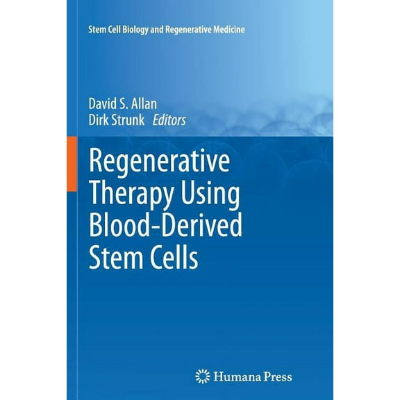 Stem Cell Biology and Regenerative Medic Regenerative Therapy Using Blood-Derived Stem Cells, (Paperback)