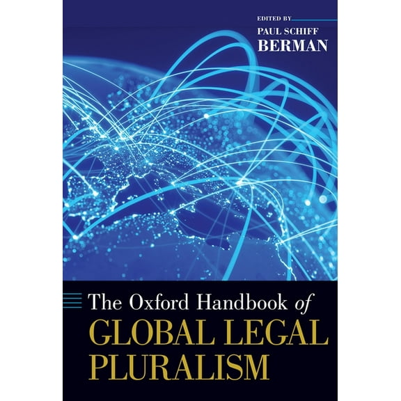 Oxford Handbooks Oxford Handbook of Global Legal Pluralism, (Hardcover)