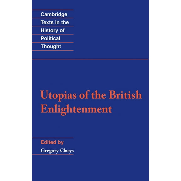 Cambridge Texts in the History of Politi Utopias of the British Enlightenment, (Paperback)