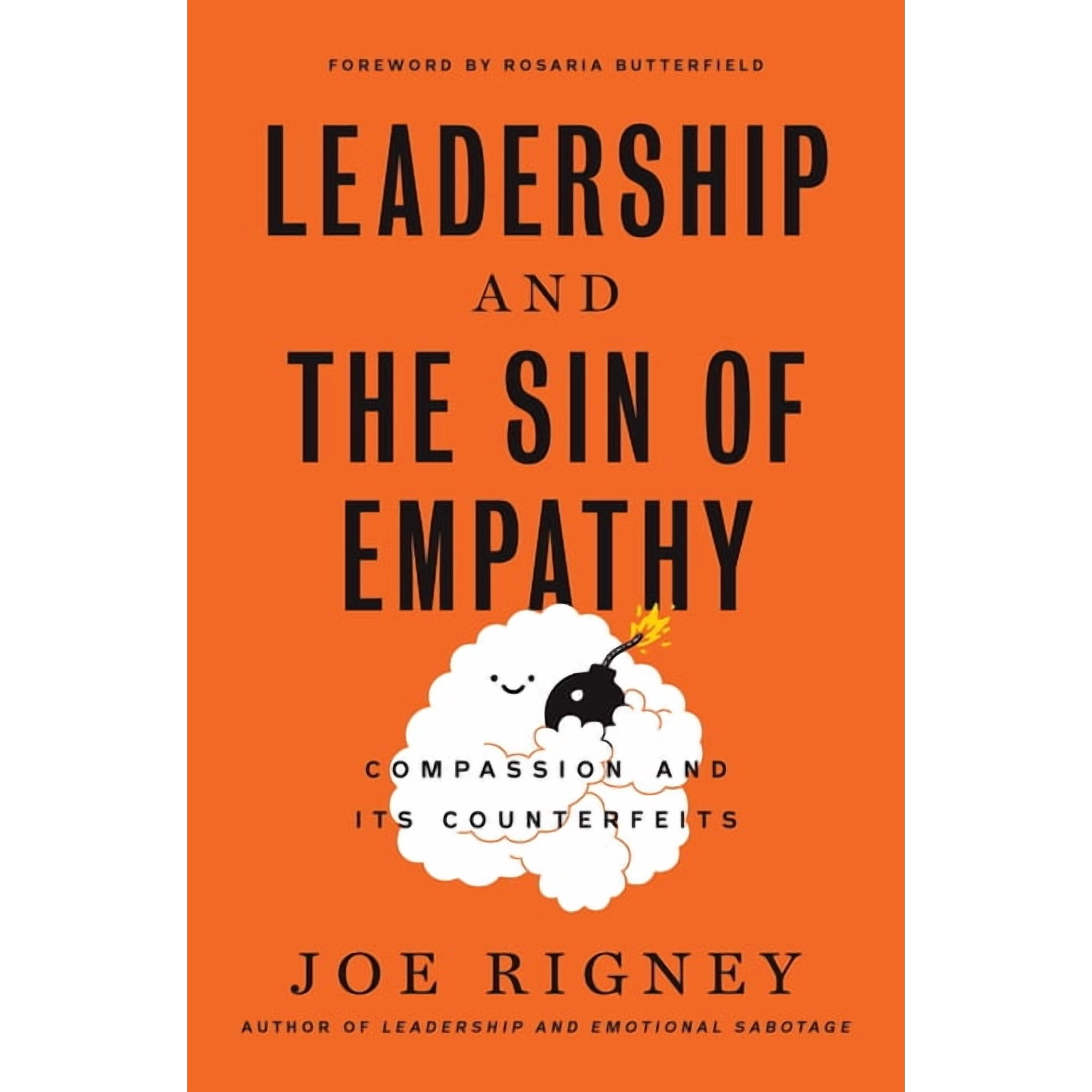 The Sin of Empathy: Compassion and Its Counterfeits (Hardcover)