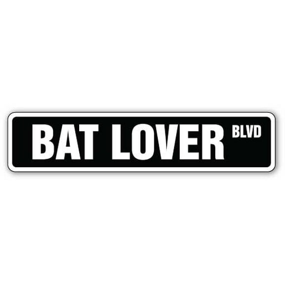 BAT LOVER Street Sign animal fly cave dark night | Indoor/Outdoor |  18" Wide