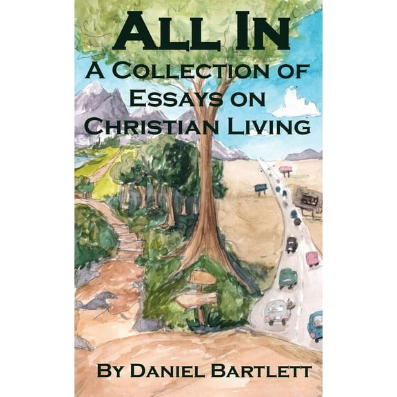 All In: A Collection of Essays on Christian Living, (Paperback)