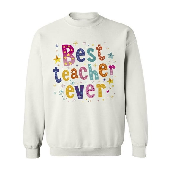 Best Teacher Ever Design. Sweatshirt Men -Image by Shutterstock, Male Large