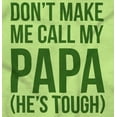 thumbnail image 2 of Dont Make Me Call My Papa He's Tough Romper Boys or Girls Infant Baby Brisco Brands 12M, 2 of 6