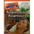 thumbnail image 1 of Pre-Owned Complete Idiot's Guide to Acupuncture and Acupressure (Paperback) 0028639421 9780028639420, 1 of 1