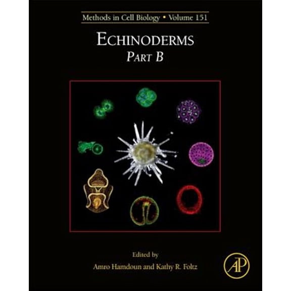 Pre-Owned Echinoderms Part B (Volume 151) (Methods in Cell Biology, Volume 151) [Hardcover] Hamdoun, Amro and Foltz, Kathleen