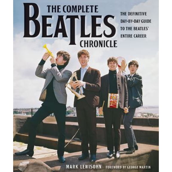 Pre-Owned The Complete Beatles Chronicle: The Definitive Day-by-Day Guide to the Beatles' Entire Career (Paperback) 1569765340 9781569765340