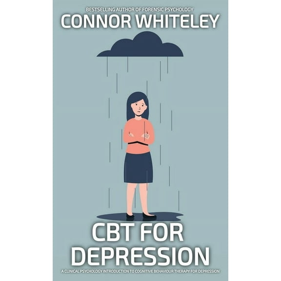 Introductory CBT For Depression: A Clinical Psychology Introduction To Cognitive Behavioural Therapy For Depression, (Paperback)