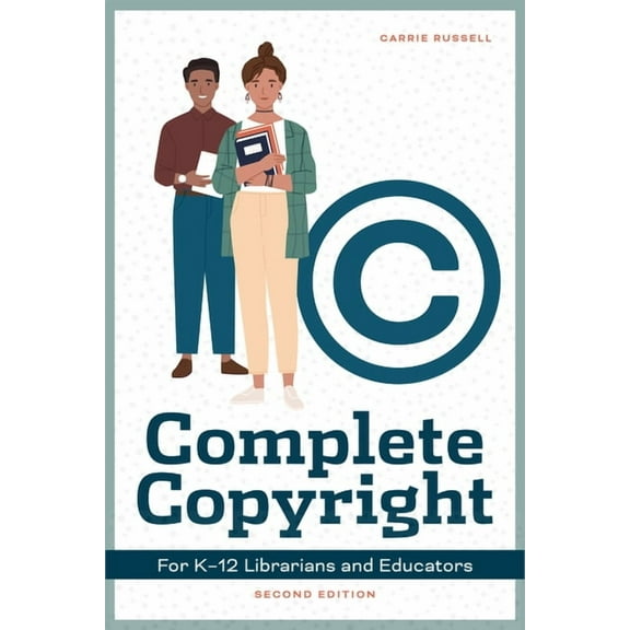 Complete Copyright for K12 Librarians and Educators, (Paperback)