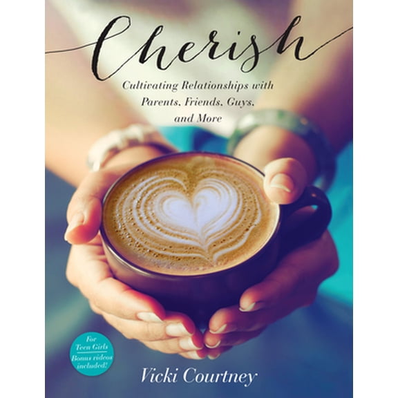 Pre-Owned Cherish: Cultivating Relationships with Parents, Friends, Guys, and More (Paperback) 1433687844 9781433687846